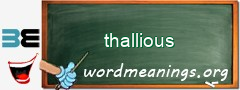 WordMeaning blackboard for thallious